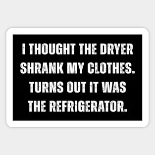 Refrigerator - Funny weight quote Magnet